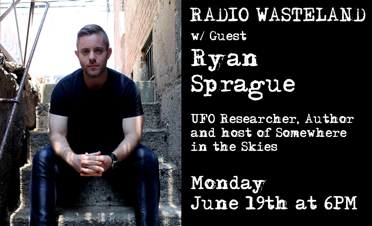 Radio Wasteland #18 w/ Ryan Sprague