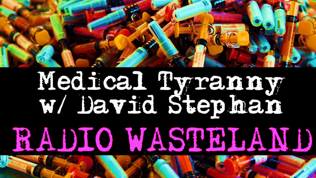 Medical Tyranny with David Stephan