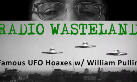 Famous UFO Hoaxes w/ William Pullin