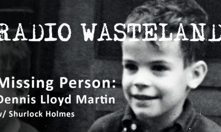 Missing Person: Dennis Lloyd Martin w/ Shurlock Holmes