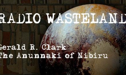 The Anunnaki of Nibiru w/ Author Gerald R. Clark