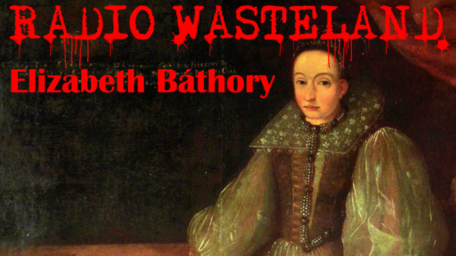 Who was the Blood Countess: Elizabeth Báthory