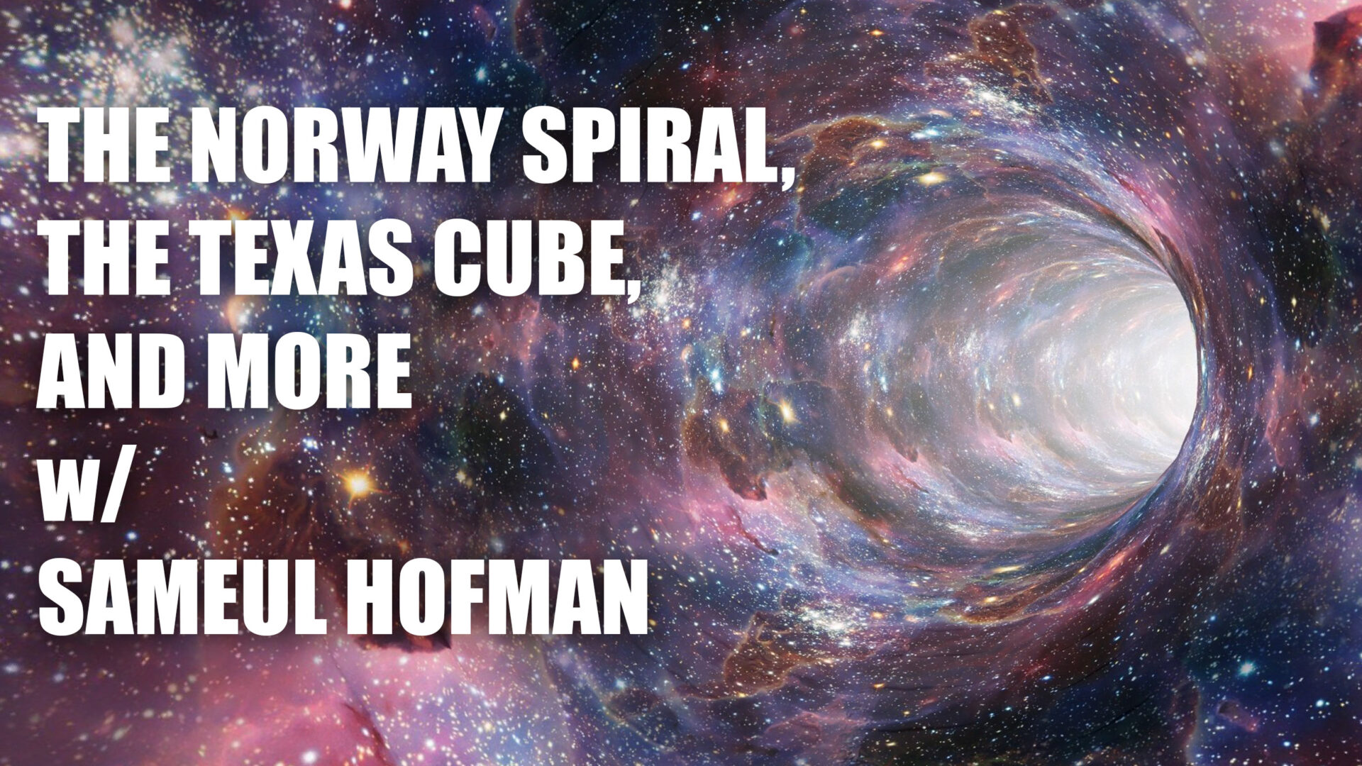 The Norway Spiral The Texas Cube and More