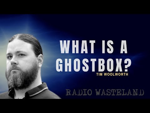 What is a Ghostbox?:Tim Woolworth ITC Specialist