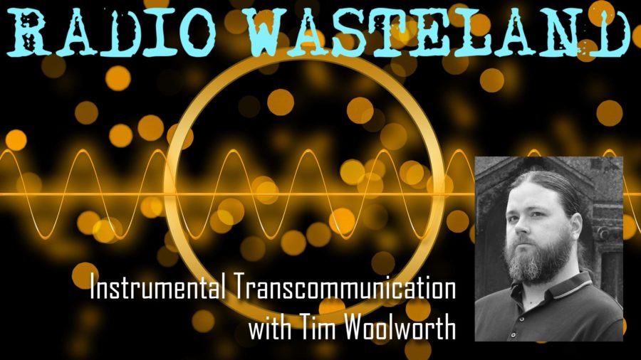ITC and Paranormal Research with Tim Woolworth