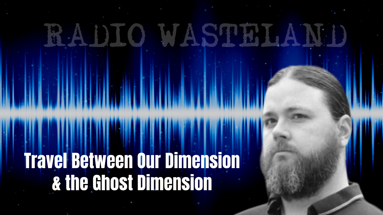 Tim Woolworth: Will We Travel Between Our Dimension and the Ghost Dimension?