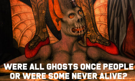 Were All Ghosts Once People or Were Some Never Alive?: Ronald Andrus