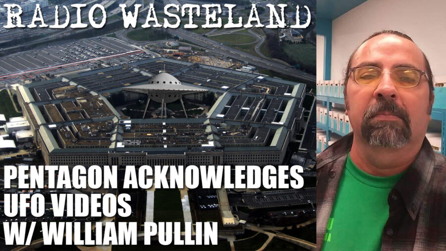 Pentagon Acknowledges UFO Videos w/ William Pullin