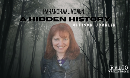 Paranormal Women: A Hidden History with Allison Jornlin