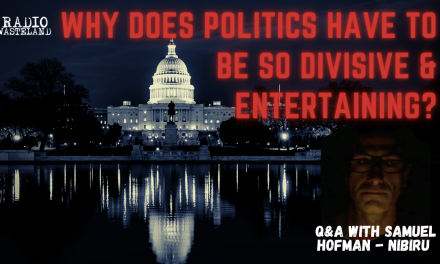 Why does politics have to be so divisive? (Q&A w/Samuel Hofman – Nibiru)