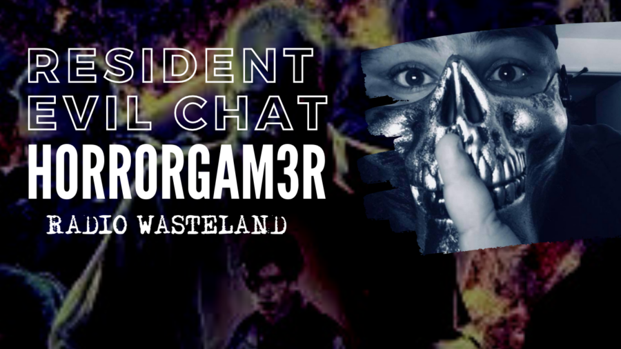 Resident Evil Chat with Horror Gamer