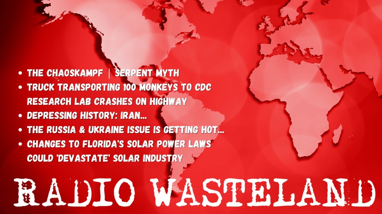 Radio Wasteland – Serpent Myth, 100 Monkeys, Russia & Ukraine, & Iran